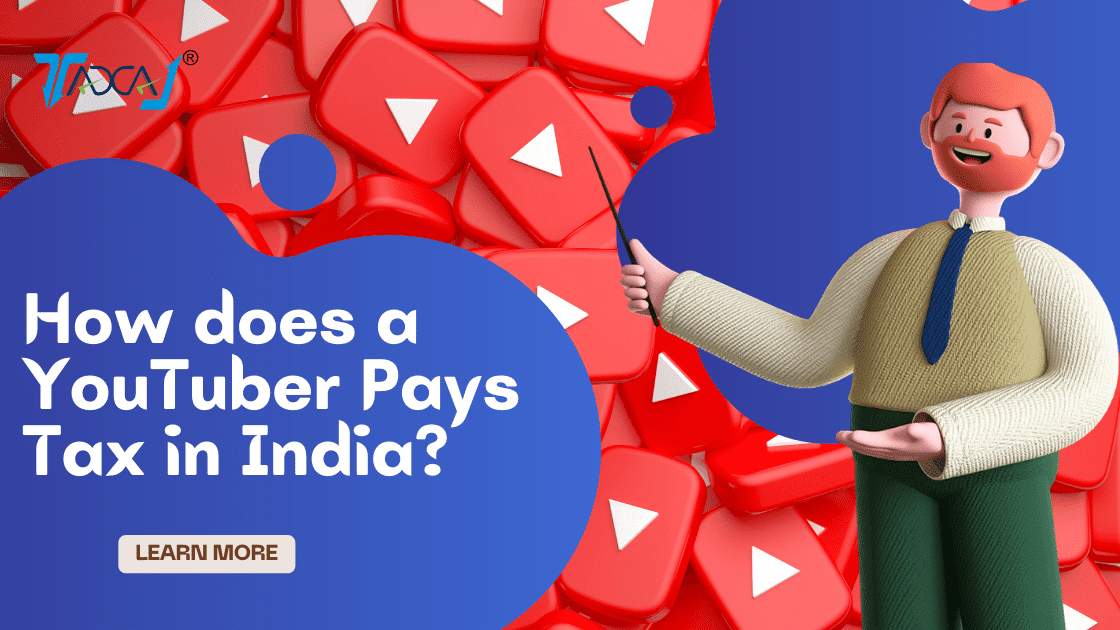 How does a YouTuber Pays Tax in India?